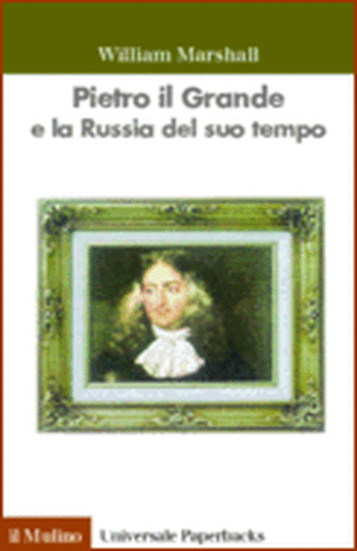 Copertina Pietro il Grande e la Russia del suo tempo