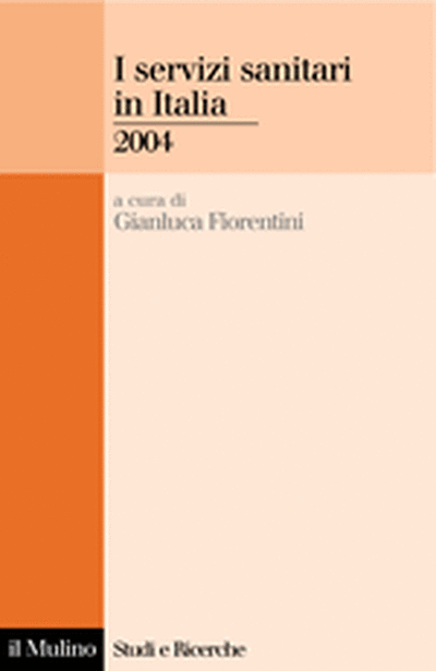 Cover I servizi sanitari in Italia. 2004