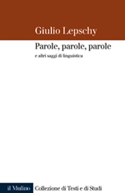 copertina Parole, parole, parole e altri saggi di linguistica