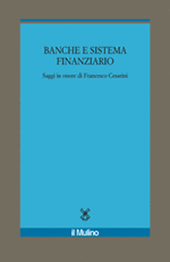 copertina Banche e sistema finanziario: vecchie questioni e problematiche attuali