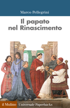 copertina Il papato nel Rinascimento