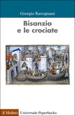copertina Byzantium and the Crusades