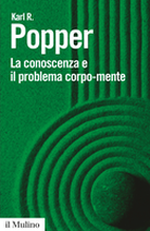 La conoscenza e il problema corpo-mente