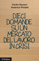 Dieci domande su un mercato del lavoro in crisi