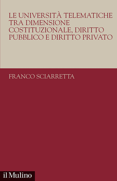 Cover Le università telematiche tra dimensione costituzionale, diritto pubblico e diritto privato