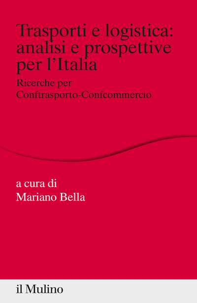 Copertina Trasporti e logistica: analisi e prospettive per l'Italia