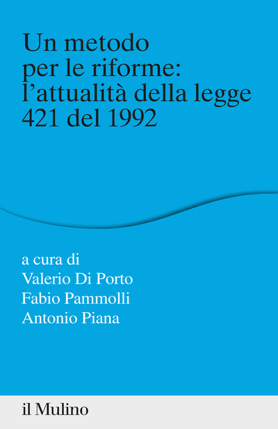 Cover Un metodo per le riforme: l'attualità della legge 421 del 1992